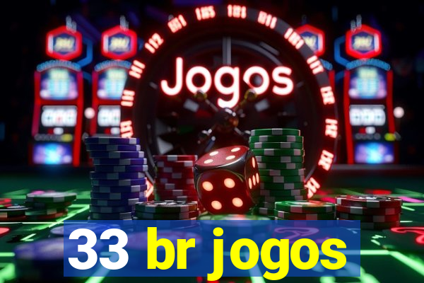 33 br jogos